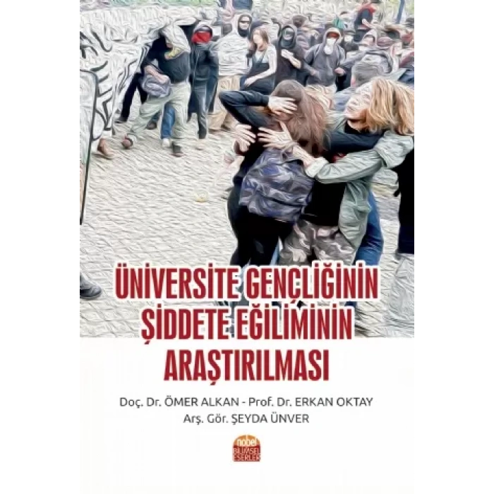 Üniversite Gençliğinin Şiddete Eğiliminin Araştırılması