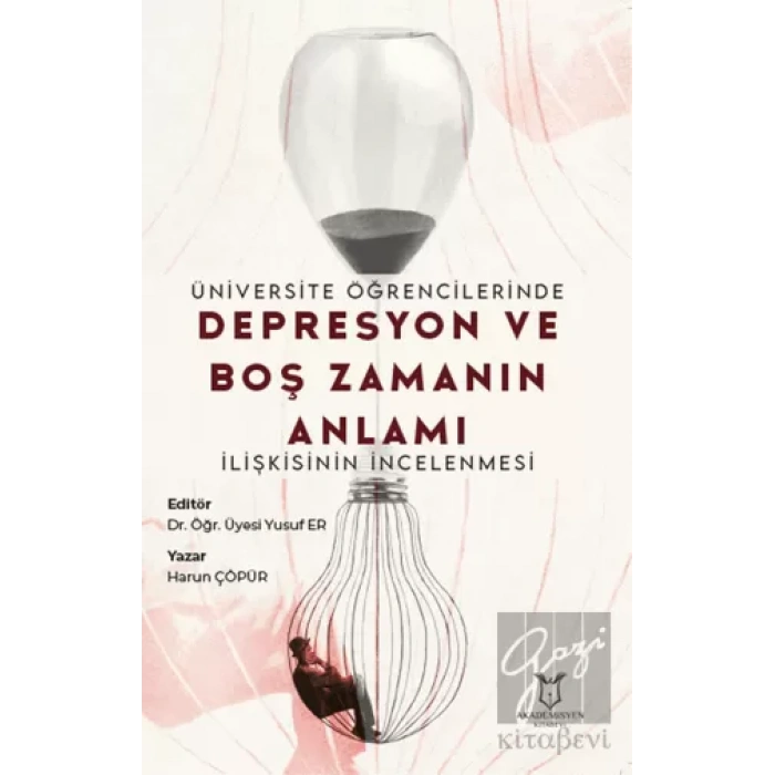 Üniversite Öğrencilerinde Depresyon ve Boş Zamanın Anlamı İlişkisinin İncelenmesi