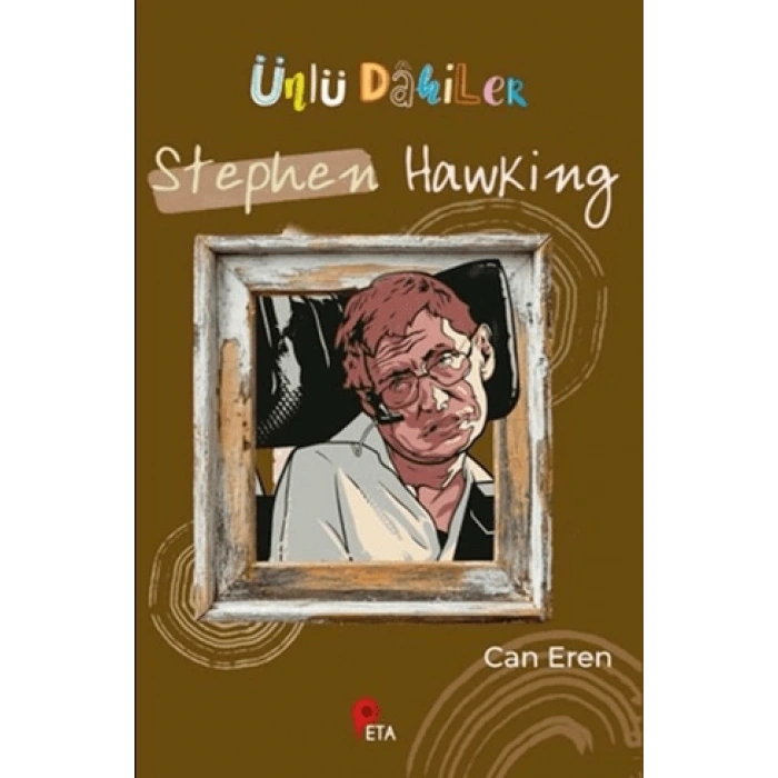 Ünlü Dahiler: Stephen Hawking