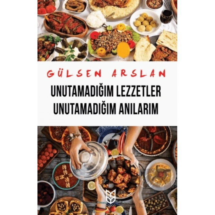 Unutamadığım Lezzetler Unutamadığım Anılarım