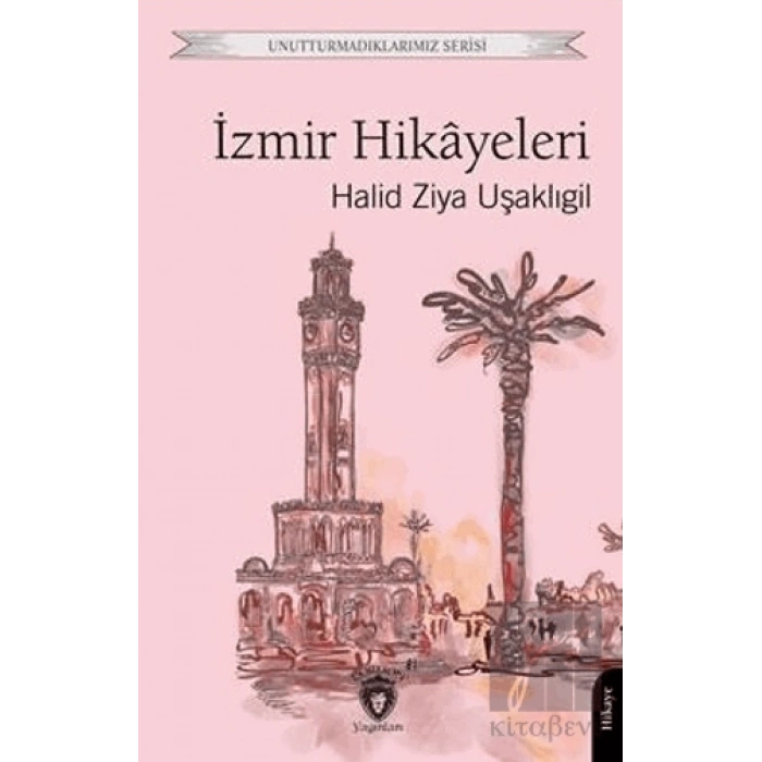 Unutturmadıklarımız Serisi - İzmir Hikayeleri