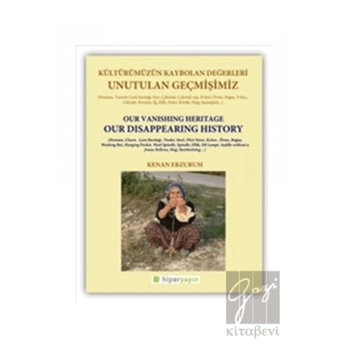 Unutulan Geçmişimiz: Kültürümüzün Kaybolan Değerleri