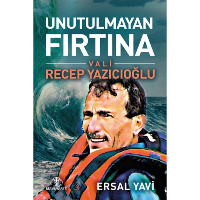Unutulmayan Fırtına Recep Yazıcıoğlu