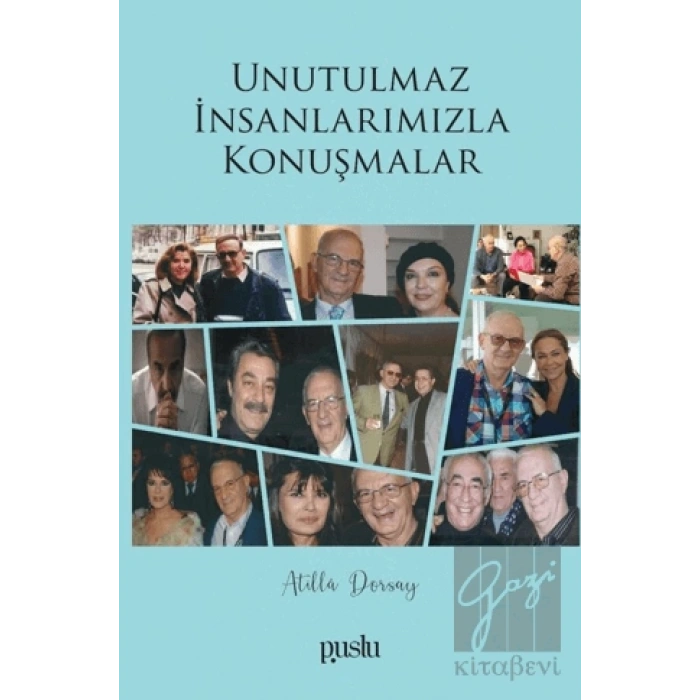 Unutulmaz İnsanlarımızla Konuşmalar