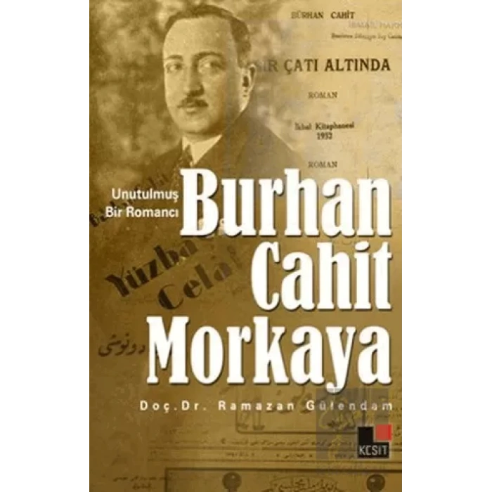 Unutulmuş Bir Romancı Burhan Cahit Morkaya