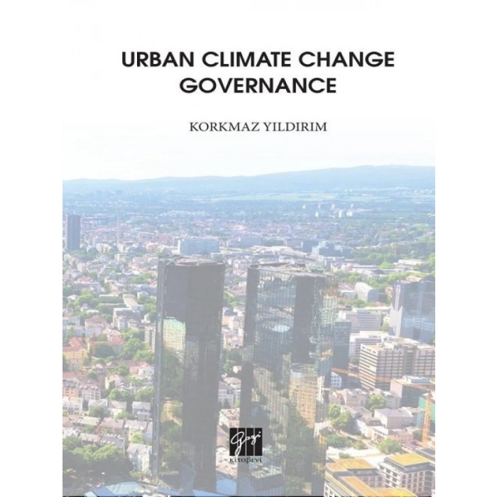 Urban Climate Change Governance - Korkmaz Yıldırım
