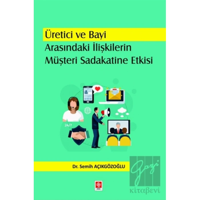 Üretici ve Bayi Arasındaki İlişkilerin Müşteri Sadakatine Etkisi