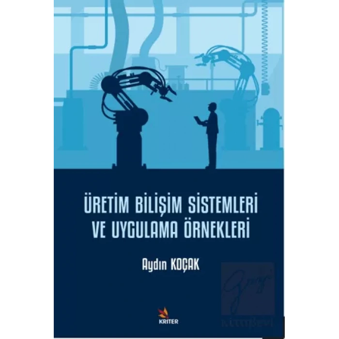 Üretim Bilişim Sistemleri ve Uygulama Örnekleri