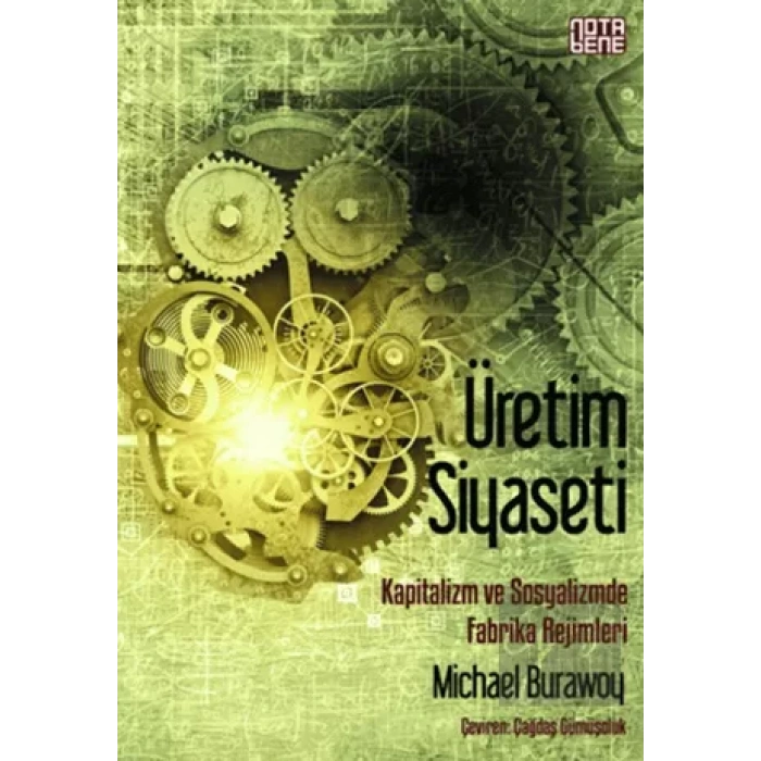 Üretim Siyaseti Kapitalizm ve Sosyalizmde Fabrika Rejimleri