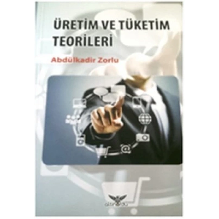 Üretim ve Tüketim Teorileri