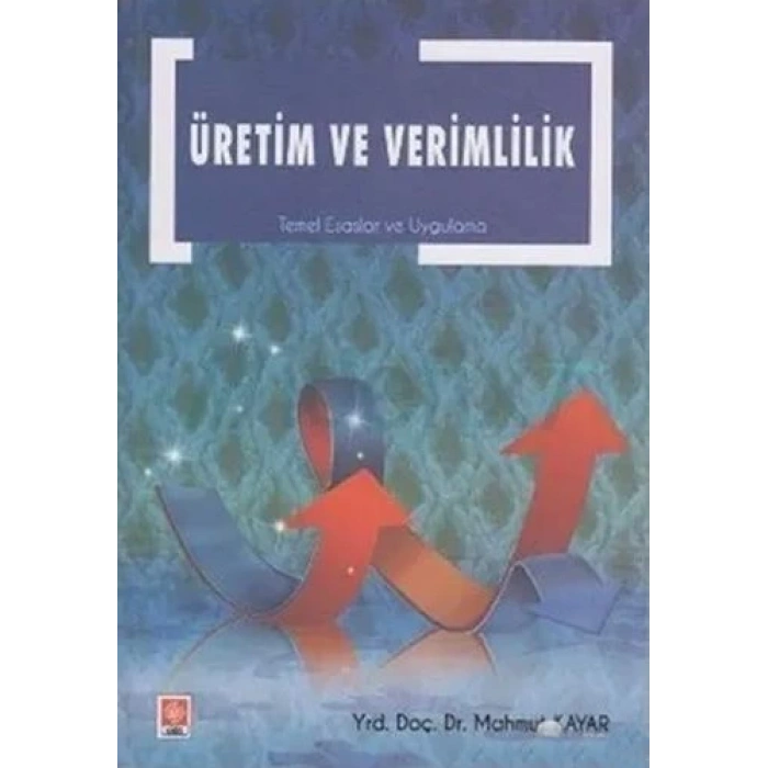 Üretim ve Verimlilik Mahmut Kayar