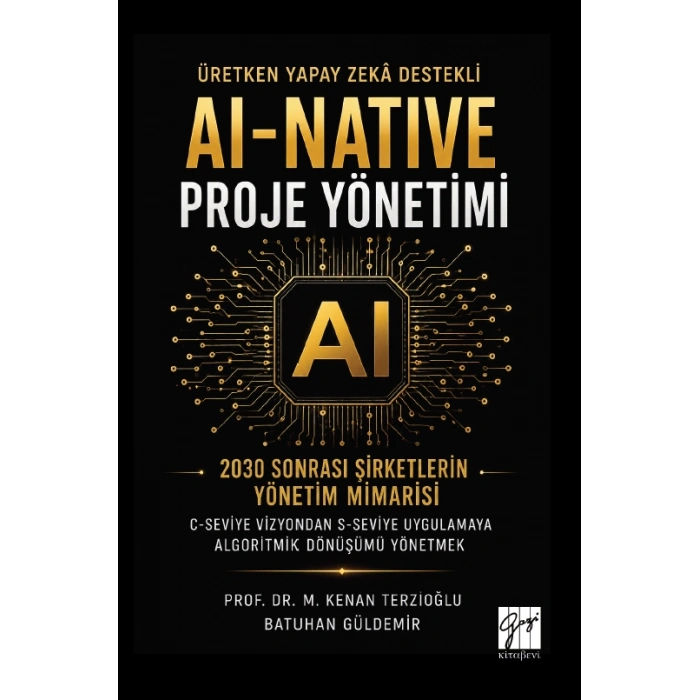 Üretken Yapay Zekâ Destekli Aı-Natıve Proje Yönetimi