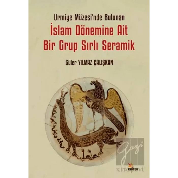 Urmiye Müzesi’nde Bulunan İslam Dönemine Ait Bir Grup Sırlı Seramik