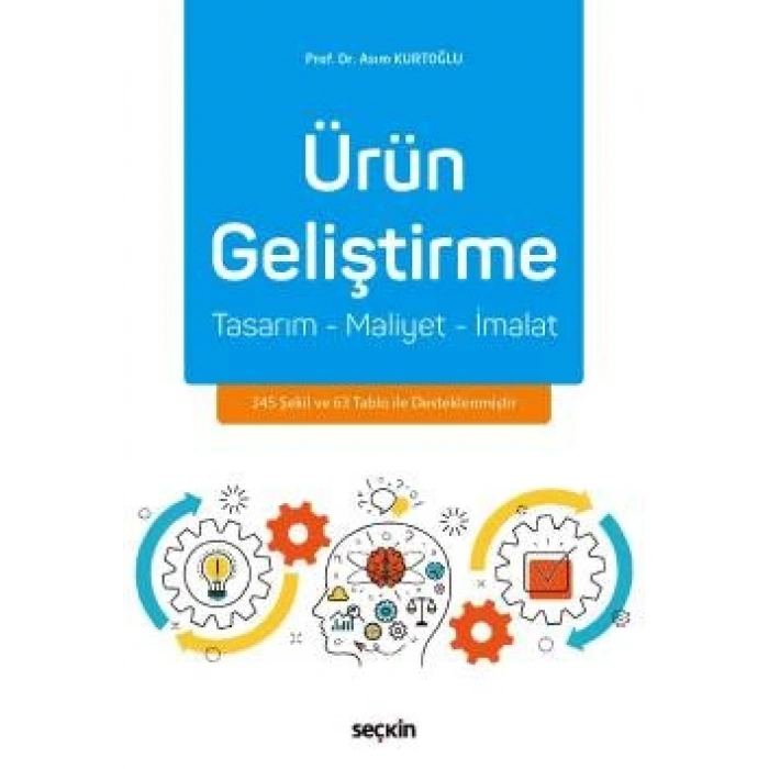 Ürün Geliştirme Tasarım – Maliyet – İmalat