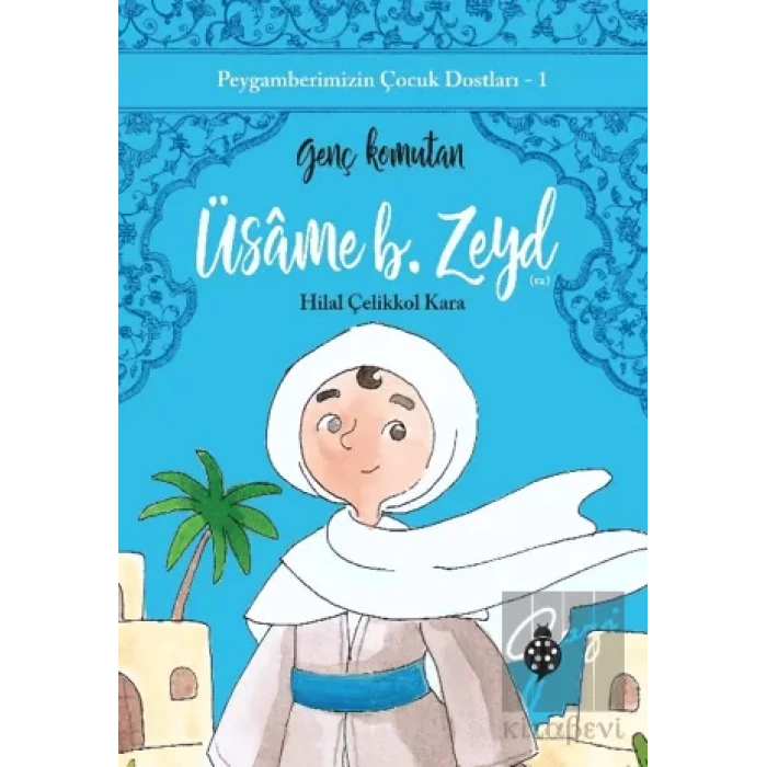 Üsame B. Zeyd - Genç Komutan