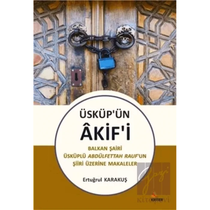 Üsküp’ün Akif’i