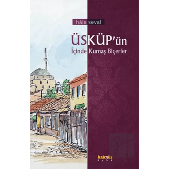 Üsküp’ün İçinde Kumaş Biçerler