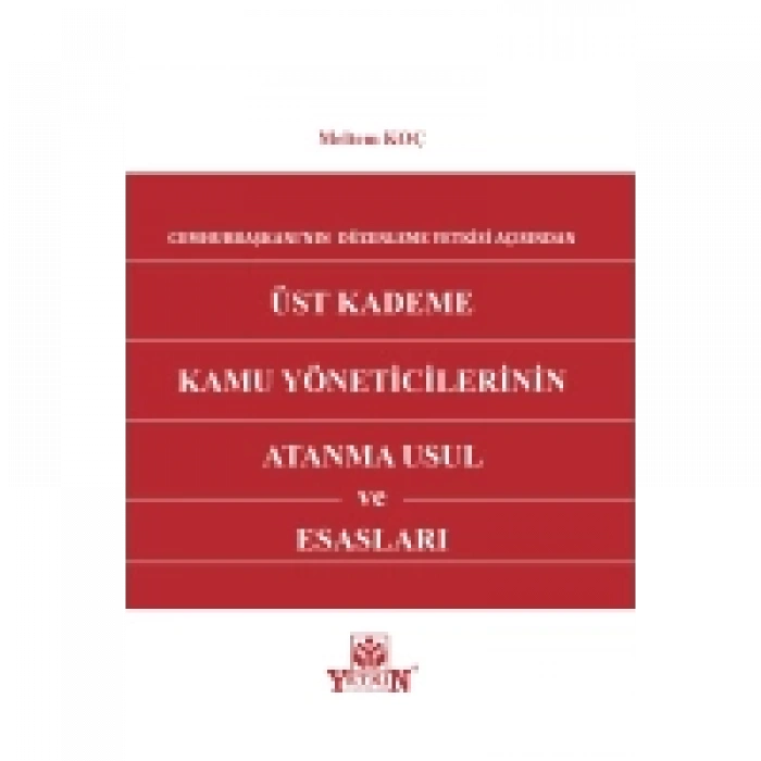 Üst Kademe Kamu Yöneticilerinin Atanma Usul ve Esasları