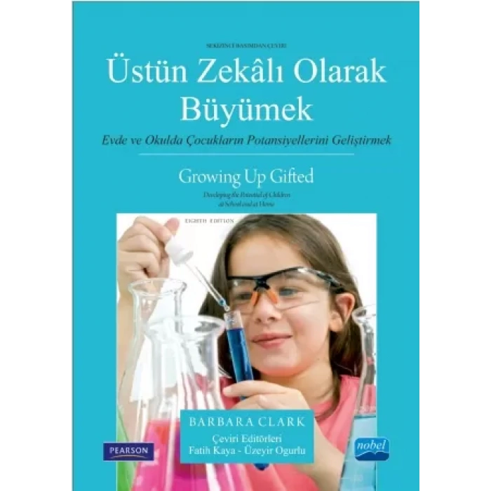 ÜSTÜN ZEKÂLI OLARAK BÜYÜMEK Evde ve Okulda Çocukların Potansiyellerini Geliştirmek - GROWING UP GIFTED Developing the Potential of Children at School and at Home
