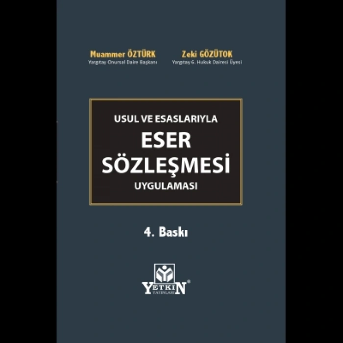 Usul Ve Esaslarıyla Eser Sözleşmesi Uygulaması