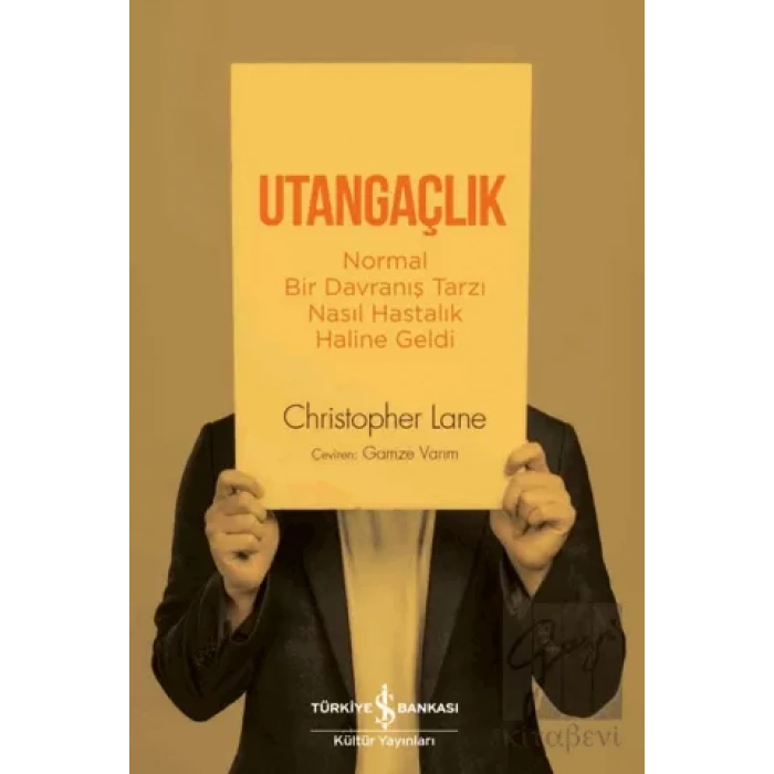 Utangaçlık - Normal Bir Davranış Tarzı Nasıl Hastalık Haline Geldi