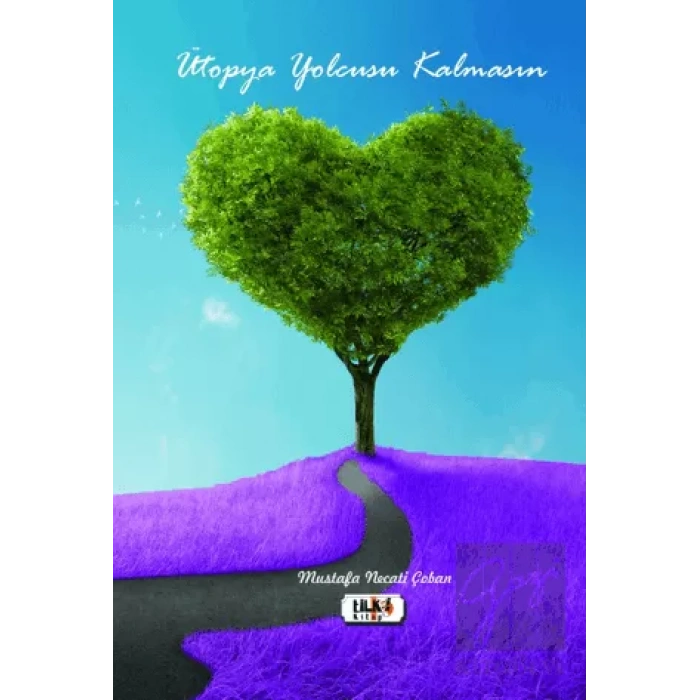 Ütopya Yolcusu Kalmasın