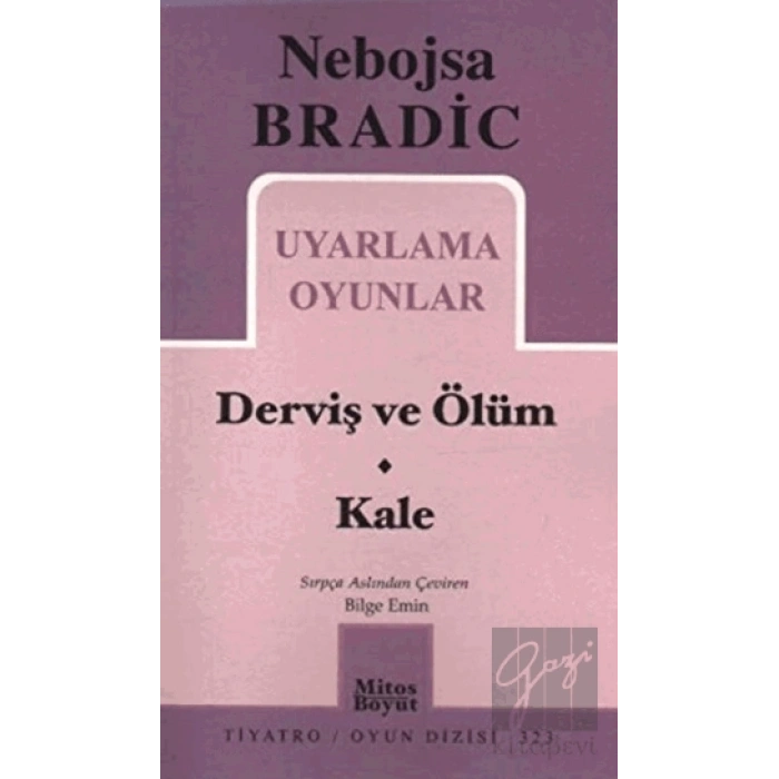 Uyarlama Oyunlar - Derviş ve Ölüm / Kale