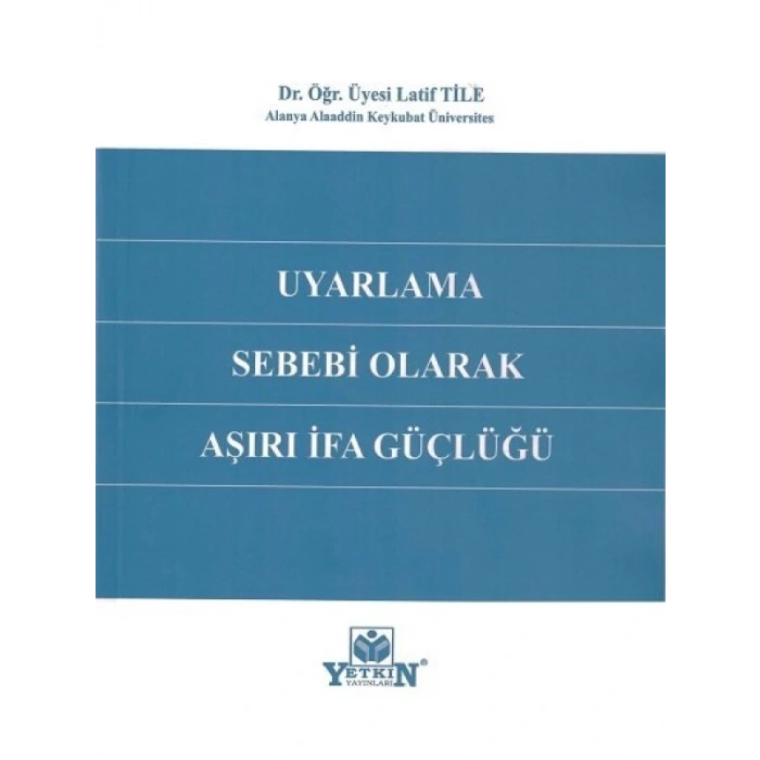 Uyarlama Sebebi Olarak Aşırı İfa Güçlüğü - Latif Tile