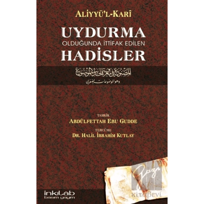 Uydurma Olduğunda İttifak Edilen Hadisler