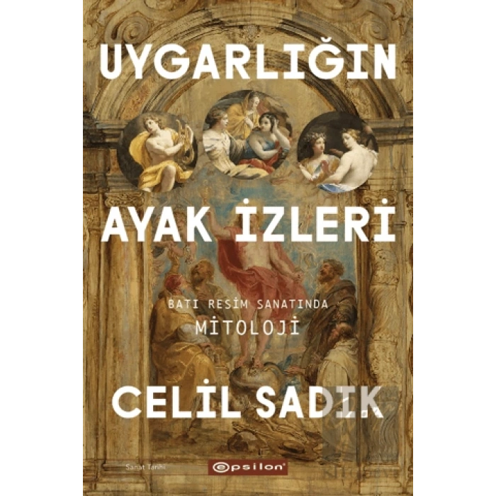 Uygarlığın Ayak İzleri: Batı Resim Sanatında Mitoloji