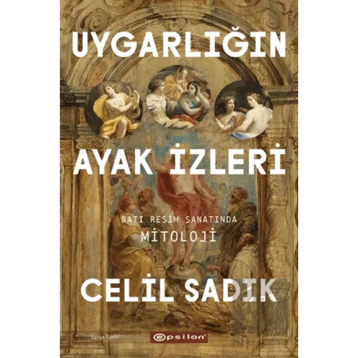 Uygarlığın Ayak İzleri: Batı Resim Sanatında Mitoloji