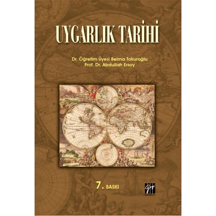 Uygarlık Tarihi - Dr. Öğretim Üyesi Belma Tokuroğlu, Prof. Dr. Abdullah Ersoy