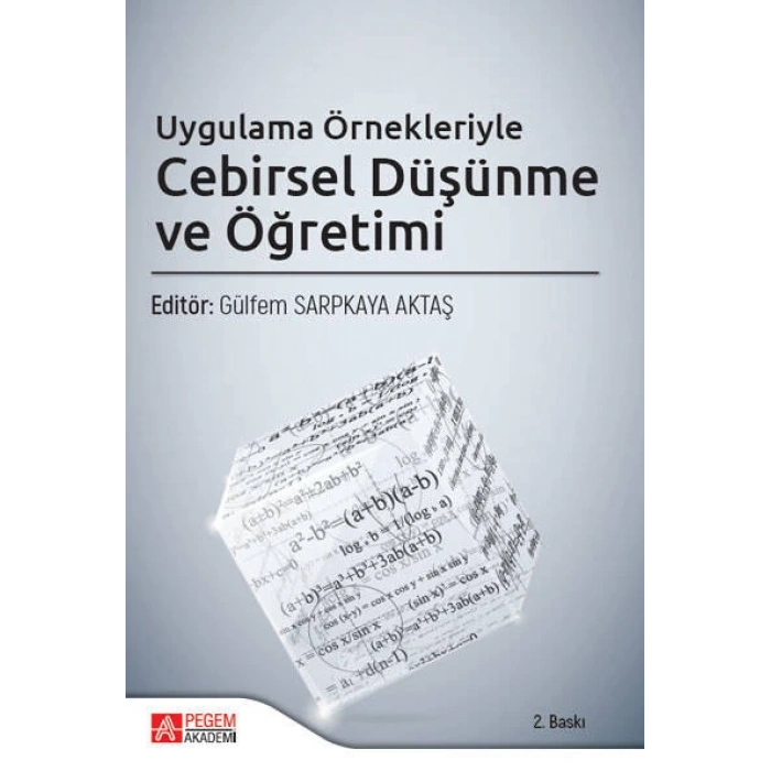 Uygulama Örnekleriyle Cebirsel Düşünme ve Öğretimi