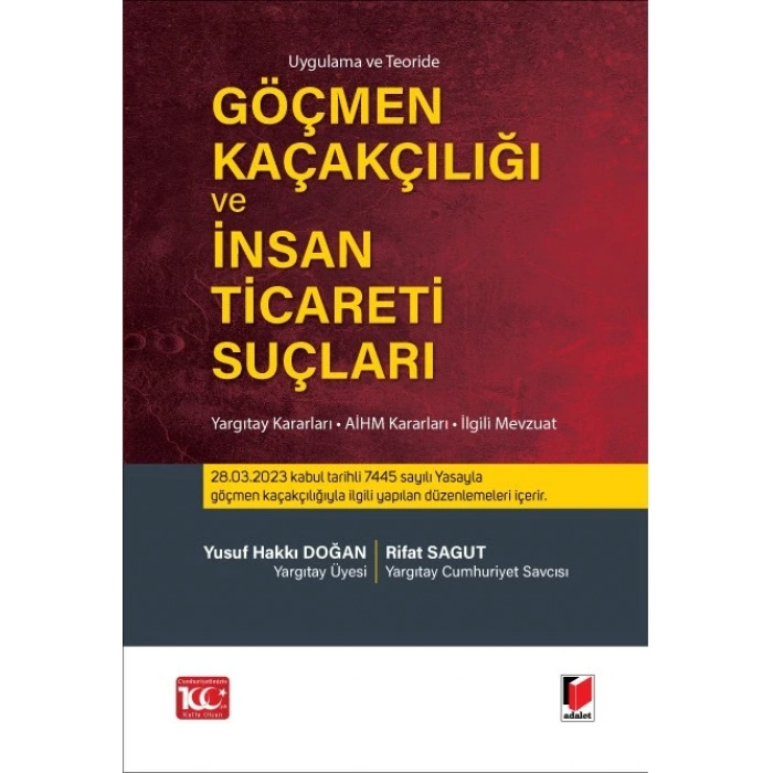 Uygulama ve Teoride Göçmen Kaçakçılığı ve İnsan Ticareti Suçları