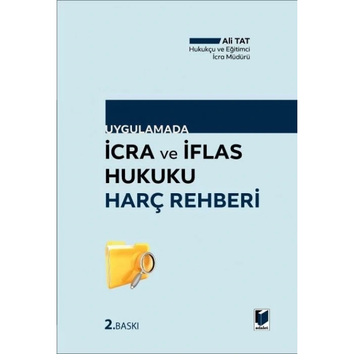 Uygulamada İcra ve İflas Hukuku Harç Rehberi