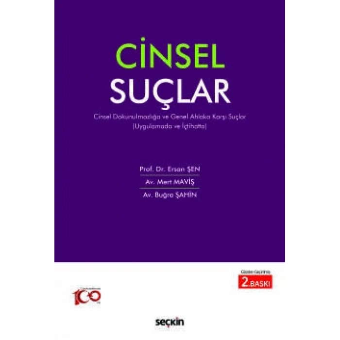 Uygulamada ve İçtihattaCinsel Suçlar Cinsel Dokunulmazlığa ve Genel Ahlaka Karşı Suçlar