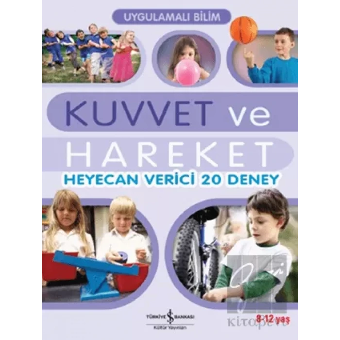 Uygulamalı Bilim - Kuvvet ve Hareket