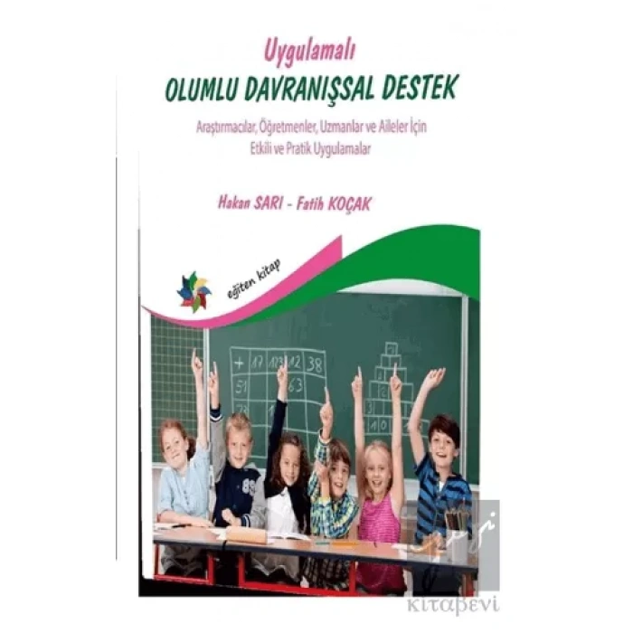 Uygulamalı Olumlu Davranışsal Destek - Araştırmacılar, Öğretmenler, Uzmanlar ve Aileler İçin Etkili