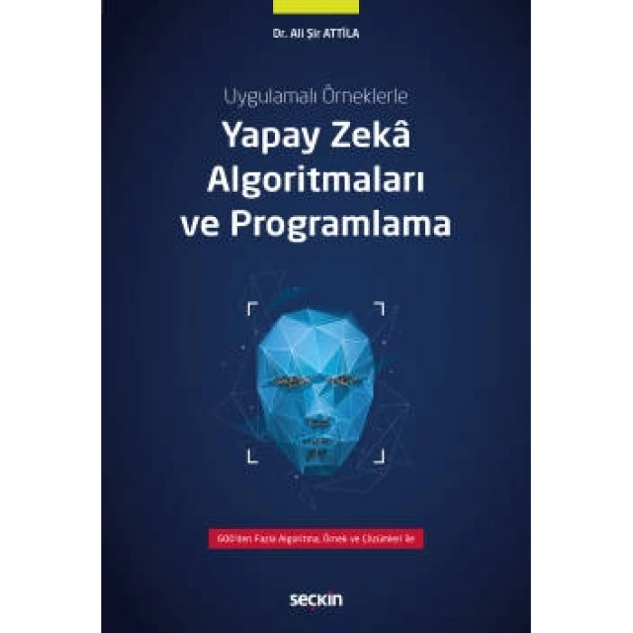 Uygulamalı ÖrneklerleYapay Zekâ Algoritmaları ve Programlama