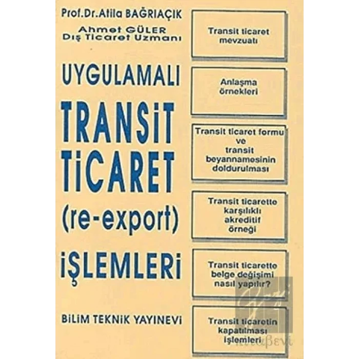 Uygulamalı Transit Ticaret (Re-Export) İşlemleri