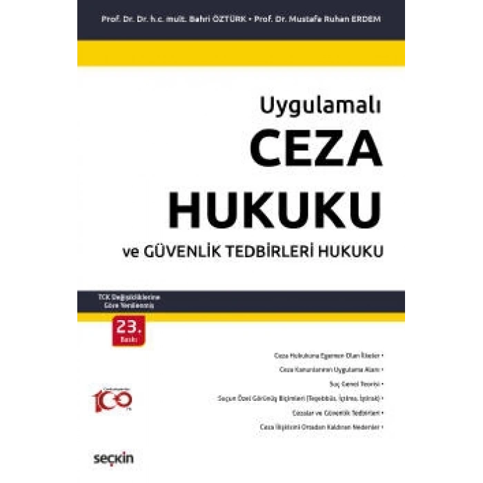 UygulamalıCeza Hukuku ve Güvenlik Tedbirleri Hukuku – TCK Değişikliklerine Göre Yenilenmiş –