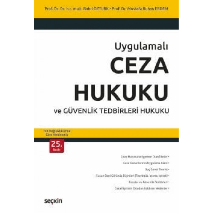 UygulamalıCeza Hukuku ve Güvenlik Tedbirleri Hukuku – TCK Değişikliklerine Göre Yenilenmiş  –