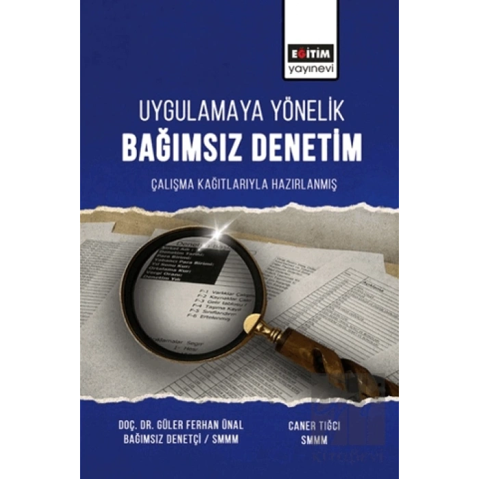Uygulamaya Yönelik Bağımsız Denetim Çalışma Çalışma Kağıtlarıyla Hazırlanmış
