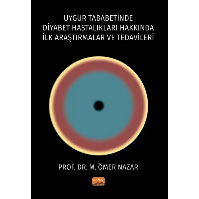 Uygur Tababetinde Diyabet Hastalıkları Hakkında İlk Araştırmalar ve Tedavileri