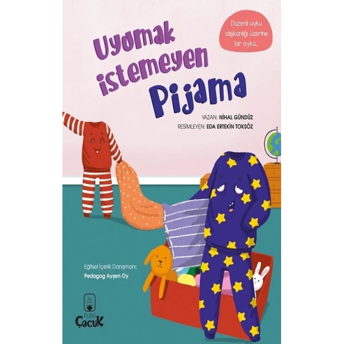 Uyumak İstemeyen Pijama - Eğlenceli Hikayelerle Kazanımlar