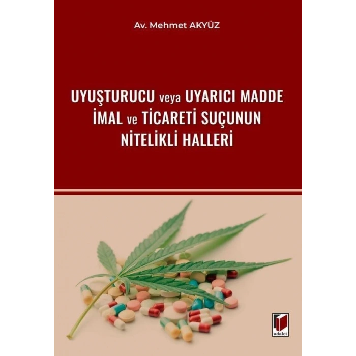 Uyuşturucu veya Uyarıcı Madde İmal ve Ticareti Suçunun Nitelikli Halleri