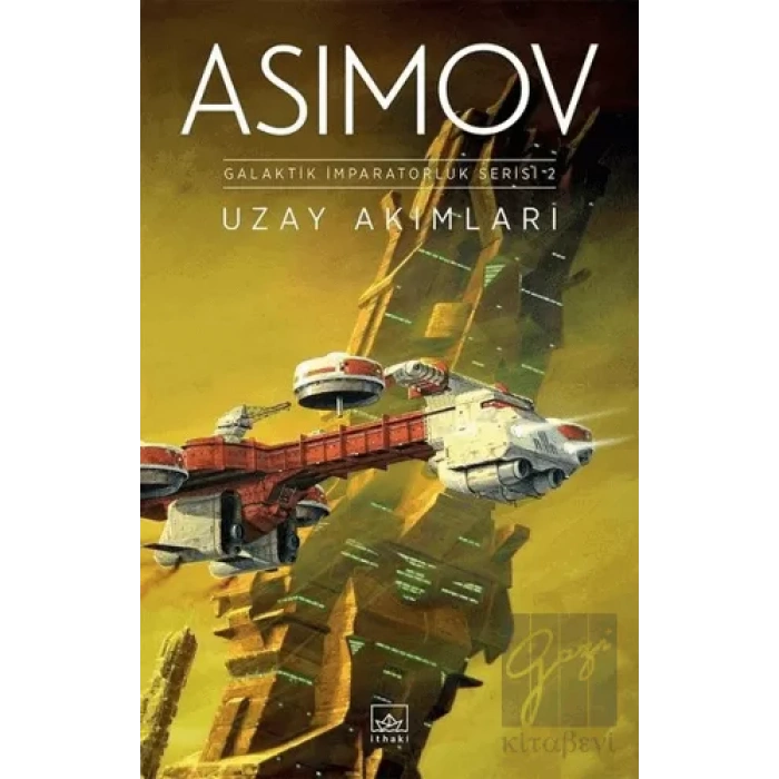Uzay Akımları - Galaktik İmparatorluk Serisi 2