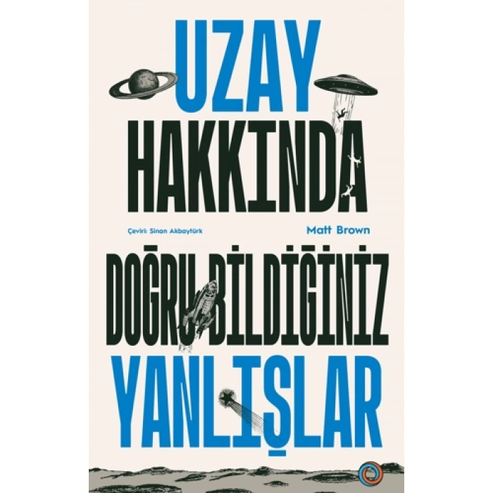 Uzay Hakkında Doğru Bildiğiniz Yanlışlar