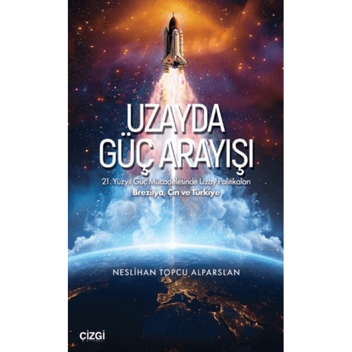 Uzayda Güç Arayışı