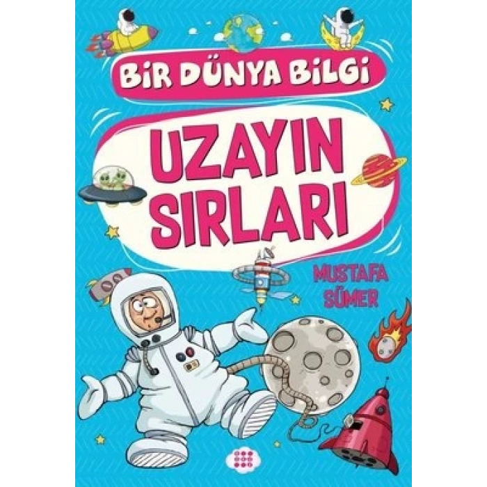 Uzayın Sırları – Bir Dünya Bilgi